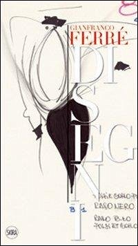 Cover Gianfranco Ferré. Disegni. Ediz. italiana e inglese