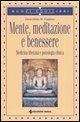 Mente, meditazione e benessere. Medicina tibetana e psicologia clinica