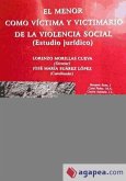 El menor como víctima y victimario de la violencia social : estudio jurídico.