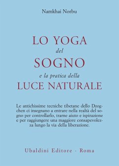 Lo yoga del sogno e la pratica della luce naturale - Namkhai, Norbu