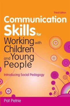 Communication Skills for Working with Children and Young People - Petrie, Pat