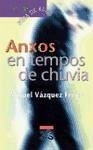 Anxos en tempos de chuvia - Vázquez Freire, Miguel