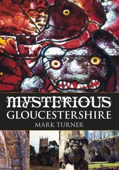 Mysterious Gloucestershire - Turner, Mark