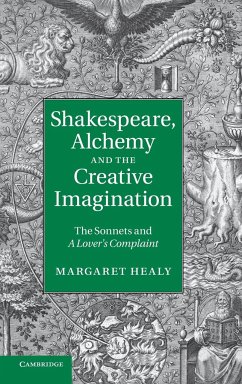 Shakespeare, Alchemy and the Creative Imagination - Healy, Margaret