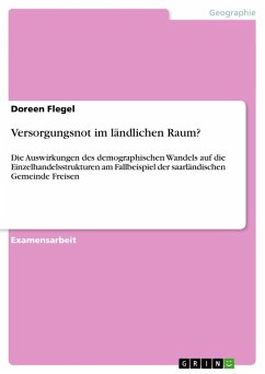 Versorgungsnot im ländlichen Raum? - Flegel, Doreen