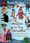 El teatro en la escuela : guía para los implicados en la educación y formación del menor - Selva López, Francisco