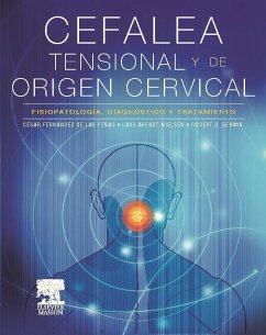 Cefalea tensional y de origen cervical : fisiopatología, diagnóstico y tratamiento - Fernández de las Peñas, César; Arendt-Nielsen, Lars; Gerwin, Robert