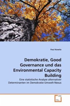 Demokratie, Good Governance und das Environmental Capacity Building - Kowitz, Paul