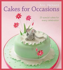 Cakes for Occasions: 25 Special Cakes for Every Celebration - Pickard, Ann