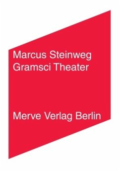 Gramsci Theater - Steinweg, Marcus