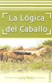 La lógica del caballo La lógica del caballo