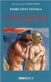Vizi capitali e le contrapposte virtù Vizi capitali e le contrapposte virtù