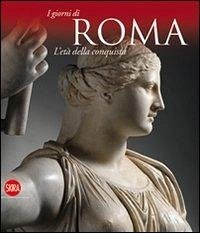 L' età della conquista. I giorni di Roma