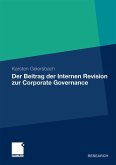 Der Beitrag der Internen Revision zur Corporate Governance Der Beitrag der Internen Revision zur Corporate Governance