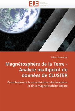 Magnétosphère de la Terre - Analyse Multipoint de Données de Cluster - Darrouzet, Fabien