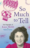 So Much To Tell