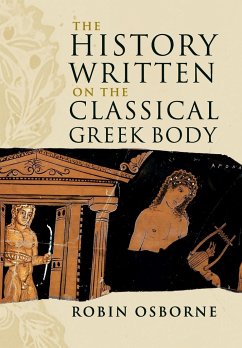 The History Written on the Classical Greek Body - Osborne, Robin