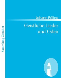 Geistliche Lieder und Oden - Röling, Johann