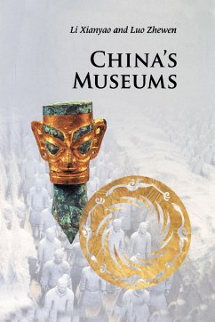 China's Museums - Li Xianyao; Luo Zhewen
