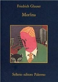 Morfina - Glauser, Friedrich