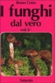 Cetto, B: I funghi dal vero