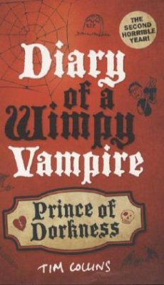 Diary of a Wimpy Vampire - Prince of Dorkness - Collins, Tim