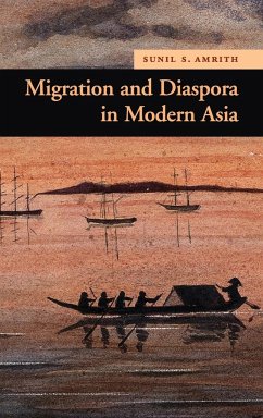 Migration and Diaspora in Modern Asia - Amrith, Sunil