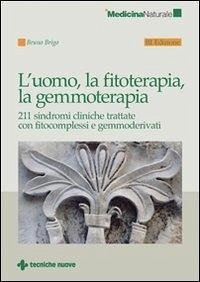 L' uomo, la fitoterapia, la gemmoterapia L' uomo, la fitoterapia, la gemmoterapia