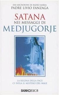 Satana nei messaggi di Medjugorje - Fanzaga, Livio