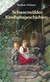 Schwarzwälder Kindheitsgeschichten Schwarzwälder Kindheitsgeschichten