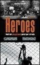 Heroes. Idoli del playground persi per strada Heroes. Idoli del playground persi per strada