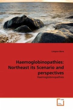 Haemoglobinopathies: Northeast its Scenario and perspectives - Bora, Limpon