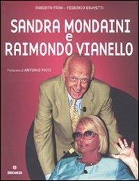 Sandra Mondaini e Raimondo Vianello Sandra Mondaini e Raimondo Vianello