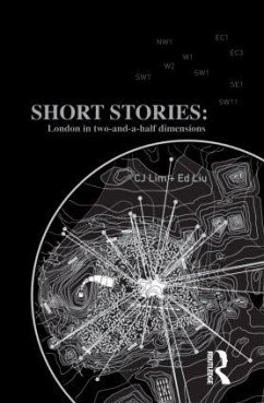 Short Stories: London in Two-and-a-half Dimensions - Lim, CJ (University College London, UK); Liu, Ed (Bartlett School of Planning, University College London, UK)