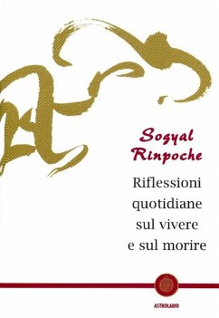 Riflessioni quotidiane sul vivere e sul morire - Sogyal (Rinpoche)