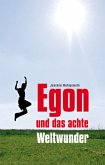 Egon und das achte Weltwunder Egon und das achte Weltwunder