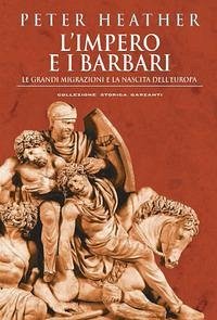 Cover L' impero e i barbari. Le grandi migrazioni e la nascita dell'Europa