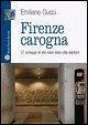 Firenze carogna. 27 schegge di vita reale dalla città depliant