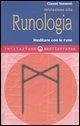 Iniziazione alla runologia. Meditare con le rune