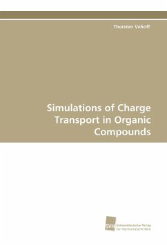 Simulations of Charge Transport in Organic Compounds - Vehoff, Thorsten