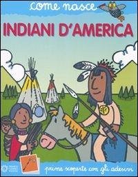 Indiani d'America. Con adesivi Indiani d'America. Con adesivi