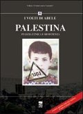 Palestina. Pulizia etnica e resistenza Palestina. Pulizia etnica e resistenza