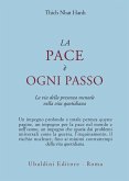 La pace è ogni passo. La via della presenza mentale nella vita quotidiana