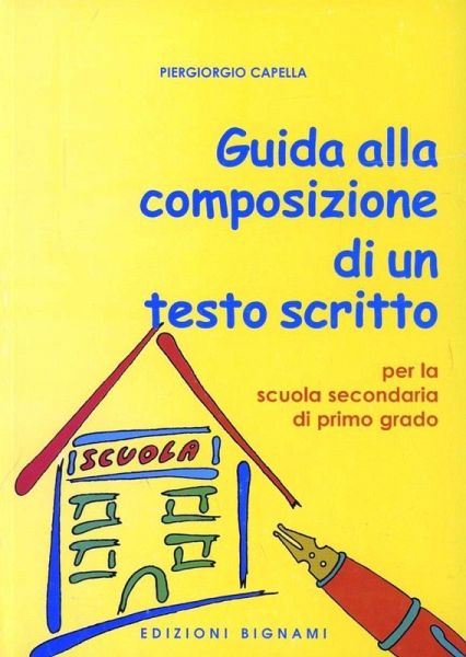 Guida alla composizione di un testo scritto per la scuola secondaria di primo grado Guida alla composizione di un testo scritto per la scuola secondaria di primo grado
