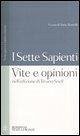 I sette sapienti. Vite e opinioni. Nell'edizione di Bruno Snell. Testo greco e latino a fronte