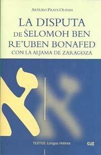 Cover La disputa de Selomoh Ben Re`uben Bonafed con la Aljama de Zaragoza