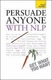 Persuade Anyone - With Nlp