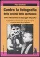 Contro la fotografia della società dello spettacolo. Critica situazionista del linguaggio fotografico