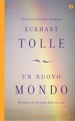 Cover Un nuovo mondo. Riconosci il vero senso della tua vita