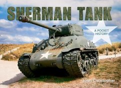 Sherman Tank: A Pocket History - Christopher, John